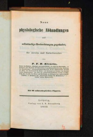 Neue physiologische Abhandlungen auf selbständige Beobachtungen gegründet : für Aerzte und Naturforscher ; Mit 26 mikroskopischen Figuren