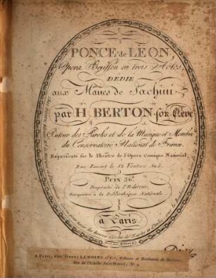 Ponce de Leon : opéra bouffon en trois actes ; représenté sur le Théâtre de l'Opéra Comique National, rue Favart le 12 ventose an 5