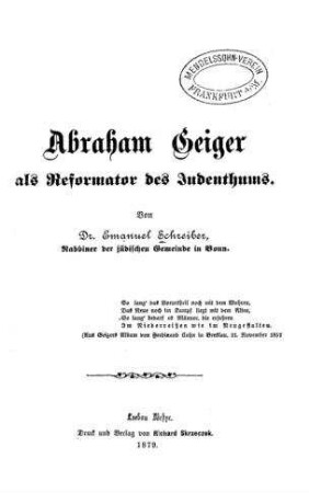 Abraham Geiger als Reformator des Judenthums / von Emanuel Schreiber