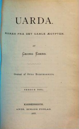 Uarda : Roman fra det gambe Aegypten. Af Georg Ebers. Oversat af Otto Borchsenius. 3
