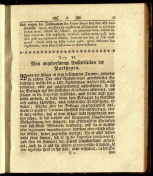 Tit. VI. Von ungehorsamen Aussenbleiben der Partheyen. - Tit. X. Vom Beweiß und Gegenbeweiß.