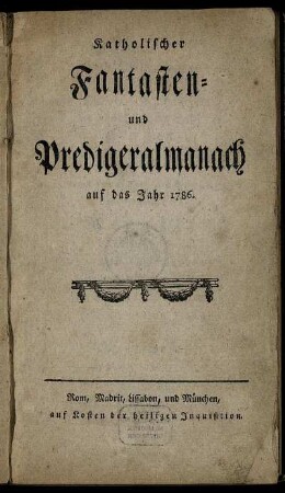 1786: Katholischer Fantasten- und Predigeralmanach auf das Jahr 1786