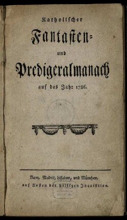 1786: Katholischer Fantasten- und Predigeralmanach auf das Jahr 1786