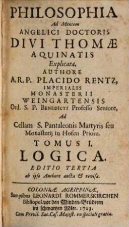 Philosophia Ad Mentem Angelici Doctoris Divi Thomæ Aquinatis Explicata, Tomus I.. Logica