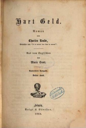 Hart Geld : Roman von Charles Reade. Aus dem Englischen von Marie Scott. 3