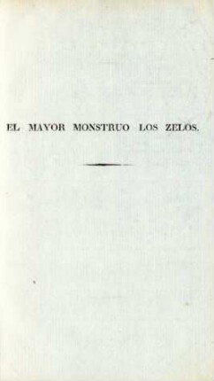 El mayor monstruo los zelos