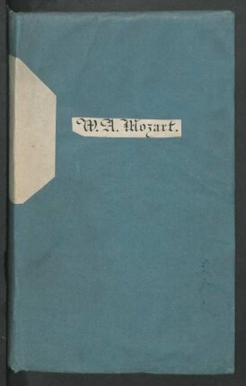 Mozartiana (&quot;Über W. Amad. Mozart&quot;) : Sammlung von Notizen, Excerpten und sonstigen Dokumenten zur Biographie und Wirkungsgeschichte Wolfgang Amadeus Mozarts