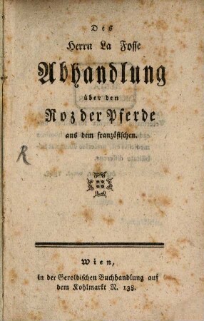 Des Herrn La Fosse Abhandlung über den Roz der Pferde : aus dem französischen