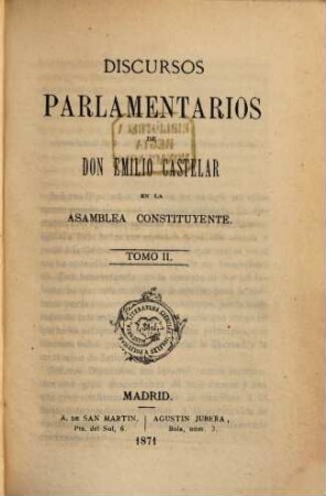 Discursos parlamentarios de Don Emilio Castelar en la asamblea constituyente, 2