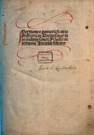 Sermones pomerii fratris Pelbarti de Themeswar diui ordinis sancti Fra[n]cisci de tempore