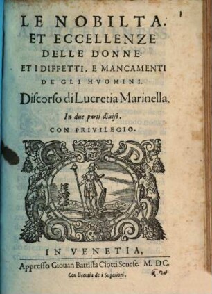 Le Nobilità et Eccellenze delle Donne et i diffetti ... degli Huomini