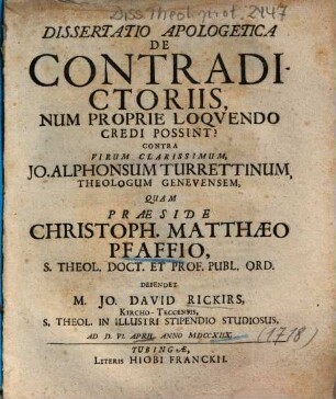 Dissertatio Apologetica De Contradictoriis, Num Proprie Loqvendo Credi Possint?