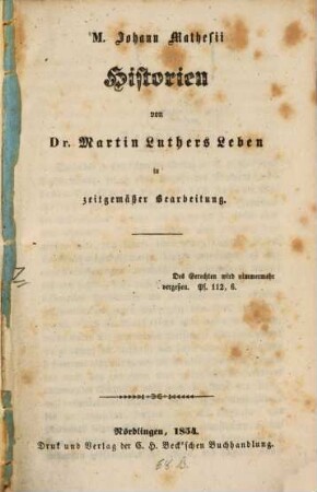 M. Johann Mathesii Historien von Dr. Martin Luthers Leben in zeitgemäßer Bearbeitung