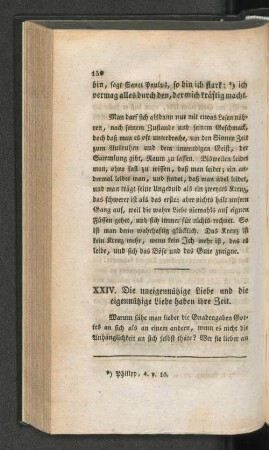 XXIV. Die uneigennützige Liebe und die eigennützige Liebe haben ihre Zeit.