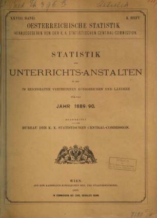Statistik der Unterrichtsanstalten in den im Reichsrate vertretenen Königreichen und Ländern : für d. Jahr .... 1889/90 (1892)