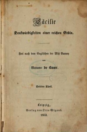 Cäcilie : Denkwürdigkeiten einer reichen Erbin. Frei nach dem Englischen der Burney von de Bawr, 3