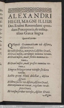 Alexandri Hegii, Magni Illius Des. Erasmi Roterdami quondam Praeceptoris, de utilitatibus Graecae linguae Homöoteleuta