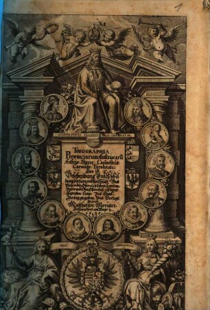 Topographia Provinciarum Austriacaru[m] Austriae Styriae, Carinthiae, Carniolae, Tyrolis etc: Das ist Beschreibung Vnd Abbildung der fürnembsten Stätt Vnd Plätz in den Osterreichischen Landen Vnder vnd OberOsterreich, Steyer, Kärndten, Crain vnd Tyrol