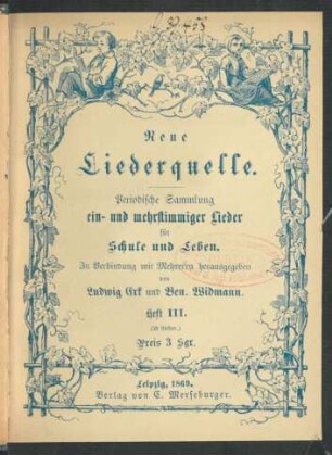 H. 3: Neue Liederquelle : periodische Sammlung ein- und mehrstimmiger Lieder für Schule und Leben