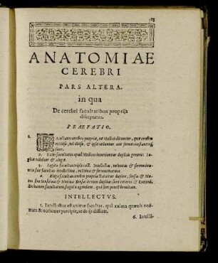 Pars Altera in qua De cerebri facultatibus proprijs disceptatur.