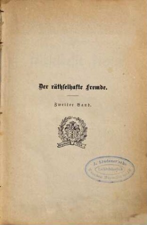 Der rätselhafte Fremde : Komischer Roman von A. v. Winterfeld, 2