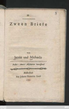 Zween Briefe von Jacobi und Michaelis : Pastor-Amors Absolution betreffend