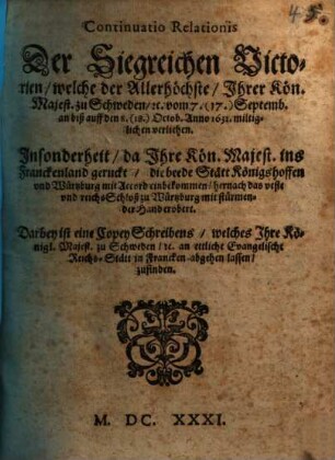 Continuatio relationis der Victori, welche dero Allerhöchste, Ihrer Königlichen Majestät zu Schweden ... verliehen