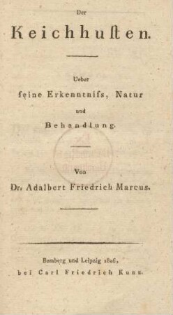 Der Keichhusten : Ueber seine Erkenntniss, Natur und Behandlung