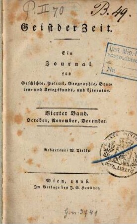 Geist der Zeit : ein Journal für Geschichte, Politik, Geographie, Staaten- und Kriegskunde und Literatur. 1825,4 = Oct. - Dec. = Jg. 15