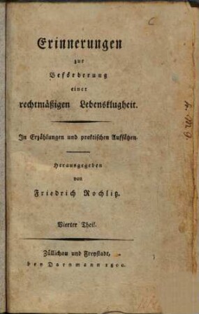 Erinnerungen zur Beförderung einer rechtmäßigen Lebensklugheit : In Erzählungen und praktischen Aufsätzen, 4