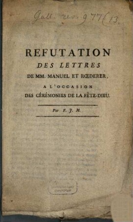 Refutation des lettres ... à l'occasion des cerémonies de la fête-Dieu