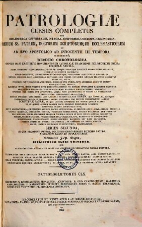 Sigeberti Gemblacensis monachi opera omnia : accedit Chronicon Polonorum, auctore anonymo ; intermiscentur Beati Odonis Cameracensis, Walteri Cabilonensis, Joannis Marsicani Episcoporum; Berengosi Abbatis S Maximi Trevirensis, Radulfi Tortarii Floriacensis Monachi Scripta vel scriptorum fragmenta quae supersunt ; saeculum XII