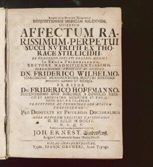 Disquisitionem Medicam Solennem, Sistentem, Affectum Rarissimum, Perpetui Succi Nvtritii Ex Thorace Stillicidii