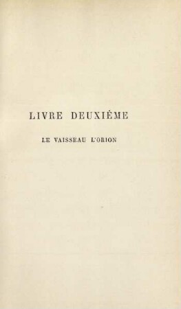 Livre deuxième. Le vaisseau l'orion