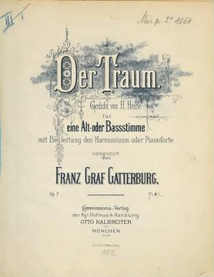 Der Traum : Gedicht von H. Heine ; für eine Alt- oder Baßstimme mit Begleitung des Harmoniums oder Pianoforte ; Op. 7