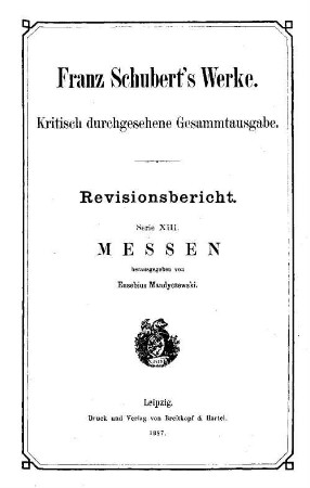 Franz Schuberts Werke. [22,6]. Bd. 6, Zu Serie XIII.
