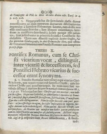 Thesis X. Pontifex Romanus, cum se Christi vicarium vocat, distinguit, inter vicariu[m] & successorem, sed Pontifici Hebræo vicarius & successor erant synonyma.