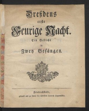 Dreßdens erste Feurige Nacht : Ein Gedicht in Zwey Gesängen