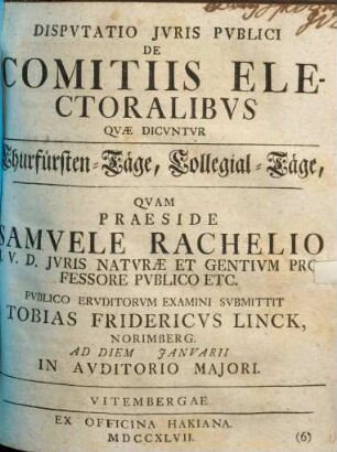 Dispvtatio Jvris Pvblici De Comitiis Electoralibvs Qvae Dicvntur Churfürsten-Täge, Collegial-Täge