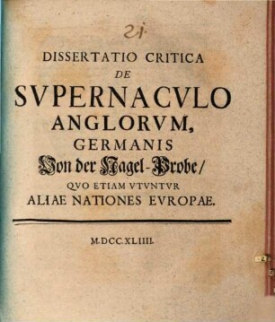 Diss. crit. de supernaculo Anglorum, Germanis von der Nagel-Probe, quo etiam utuntur aliae nationes Europae