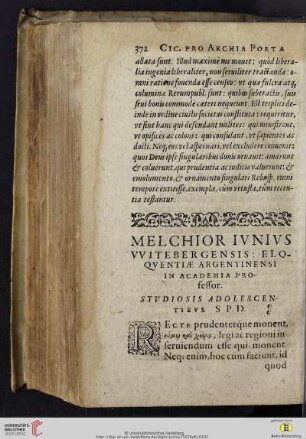 Melchior Ivnivs VVitebergensis: Eloqvuentiae Argentinensi in Academia Professor. Stvdiosis adolescentibvs S.P.D.