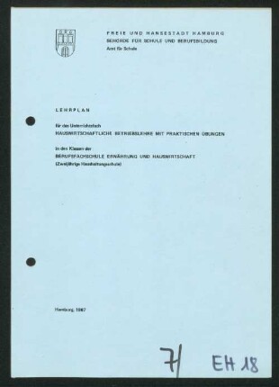 Lehrplan für das Unterrichtsfach Hauswirtschaftliche Betriebslehre mit praktischen Übungen in den Klassen der Berufsfachschule Ernährung und Hauswirtschaft : (Zweijährige Haushaltungsschule)