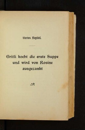 Viertes Kapitel. Gritli kocht die erste Suppe und wird von Rosine ausgezankt