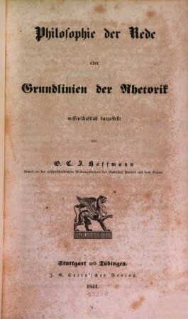 Philosophie der Rede oder Grundlinien der Rhetorik wissenschaftlich dargestellt