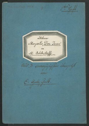 (8) Uiber Mozart's "Don Juan" von Al: Oulibicheff. Aus d. Französischen übersetzt von E. Gottschalk. 1.tes Heft