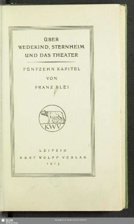 Über Wedekind, Sternheim und das Theater : Fünfzehn Kapitel