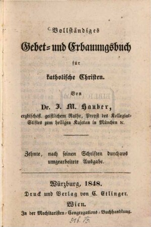 Vollständiges Gebet- und Erbauungsbuch für katholische Christen
