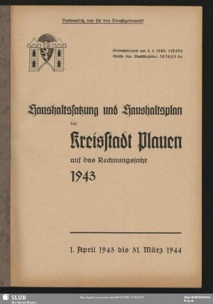 1943: Haushaltssatzung und Haushaltsplan der Kreisstadt Plauen : auf das Rechnungsjahr ...