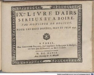 AIRS SERIEUX ET A BOIRE Par M. DE BOUSSET, [2,10]. IX.me livre. - April, Mai, Juni 1697