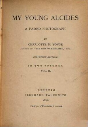 My young Alcides : a faded photograph ; in 2 volumes. 2